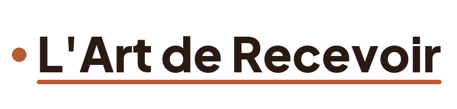 L'Art de Recevoir